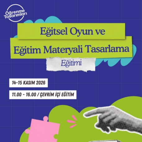 Eğitsel Oyun ve Eğitim Materyali Tasarlama Eğitimi