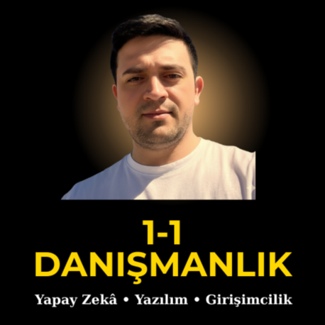 1-1 Danışmanlık: Yapay Zekâ, Yazılım ve Girişimcilik