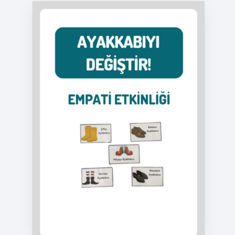 AYAKKABIYI DEĞİŞTİR! EMPATİ ETKİNLİĞİ