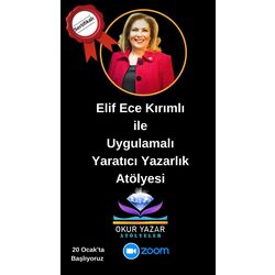 Elif Ece Kırımlı ile Yaratıcı Yazarlık Atölyesi.