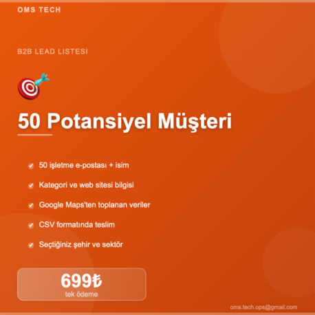 50 Potansiyel Müşteri Listesi | E-posta + İşletme Bilgisi | CSV | 699₺