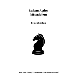 İtalyan Açılışı Mücadelem - Eymen Gökhan