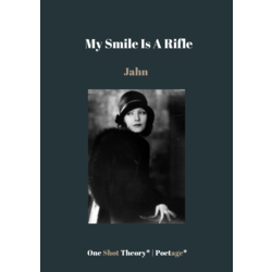 My Smile Is A Rifle - Jahn