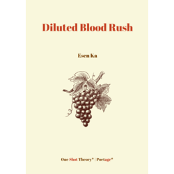 Esen Ka - Diluted Blood Rush