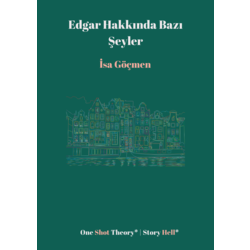 Edgar Hakkında Bazı Şeyler  - İsa Göçmen