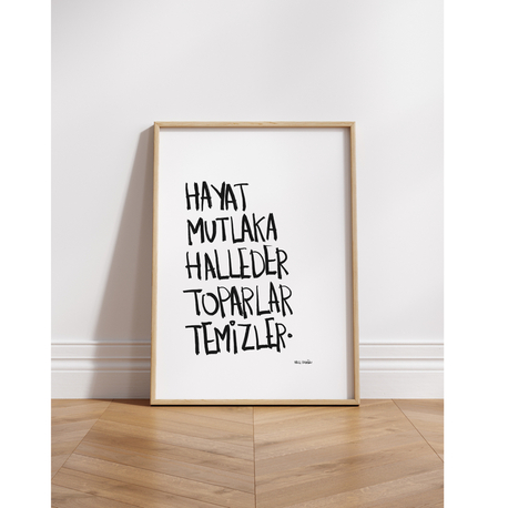 Hayat mutlaka halleder toparlar temizler