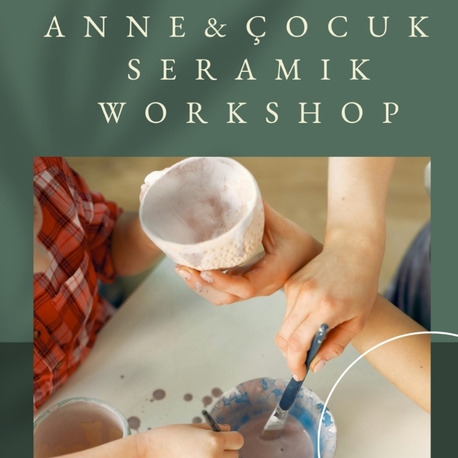 Anne & Çocuk Workshop (22 Haziran)