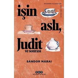 "İşin Aslı, Judit ve Sonrası", Sandor Marai, YKY