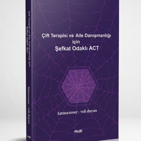 Çift Terapisi ve Aile Danışmanlığı için Şefkat Odaklı ACT