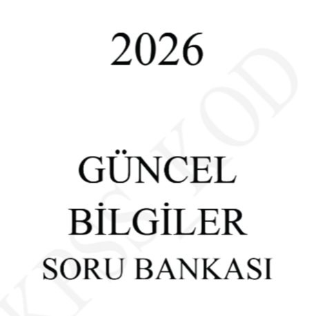 2026 KPSS GÜNCEL BİLGİLER SORU BANKASI