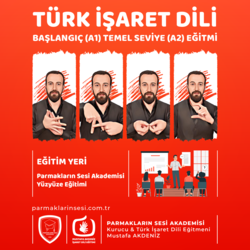 Türk İşaret Dili - Başlangıç A1 - Temel Seviye A2 Eğitimi (Yüzyüze)