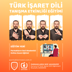 Türk İşaret Dili Tanışma Etkinliği Eğitimi (Online Zoom)