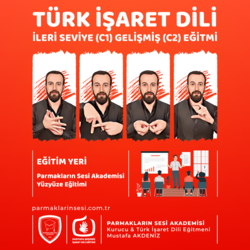 Türk İşaret Dili - İleri Seviye C1 - Gelişmiş C2 Eğitimi (Yüzyüze)