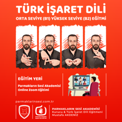 Türk İşaret Dili - Orta Seviye B1 - Yüksek Seviye B2 Eğitimi (Online Zoom)