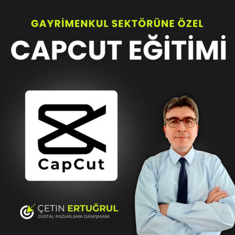 CapCut Eğitimi (Gayrimenkul Danışmanlarına Özel)