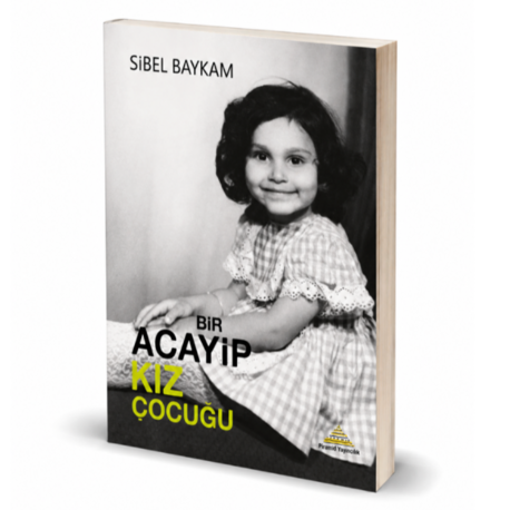 Sibel Baykam - Bir Acayip Kız Çocuğu