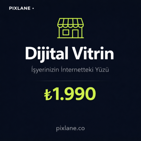 Dijital Vitrin — İşyerinizin İnternetteki Yüzü