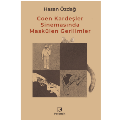  Coen Kardeşler Sinemasında Maskülen Gerilimler - Hasan Özdağ