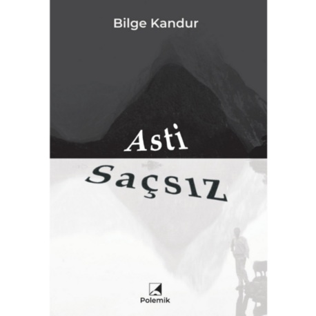 Asti Saçsız - Bilge Kandur