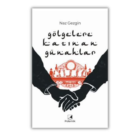 Gölgelere Kazınan Günahlar - Naz Gezgin