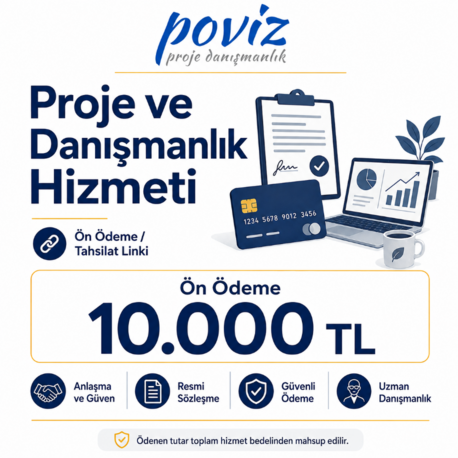 POVİZ Proje ve Danışmanlık Hizmeti – 10.000 TL Ön Ödeme