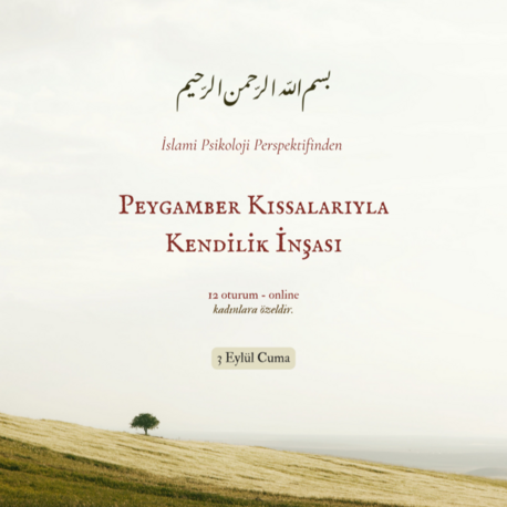 Peygamber Kıssalarıyla Kendilik İnşası - Eylül Ayı