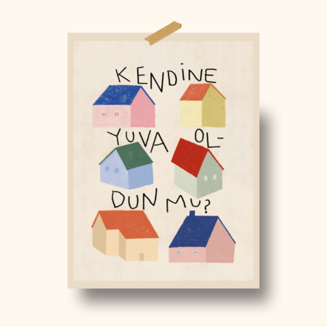 "Kendine Yuva Oldun mu?"