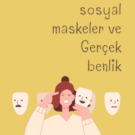 Sosyal Maskeler ve Gerçek Benlik