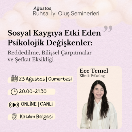 Sosyal Kaygıya Etki Eden Psikolojik Değişkenler: Reddedilme, Bilişsel Çarpıtmalar ve Şefkat