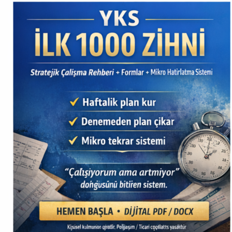 YKS “İlk 1000 Zihni” Stratejik Çalışma Rehberi + Formlar + Mikro Hatırlatma Sistemi)