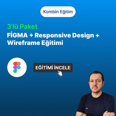 3 lü Paket FİGMA + Responsive Design + Wireframe Eğitimi