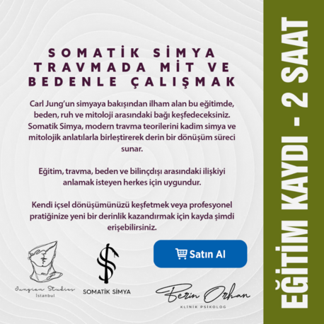 Somatik Simya: Travmada Mit ve Bedenle Çalışmak
