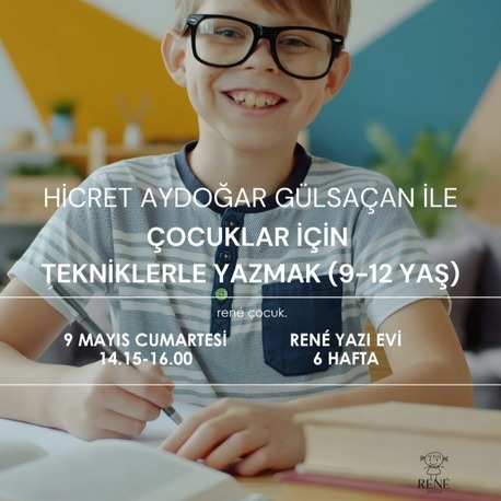 Hicret A. Gülsaçan ile Çocuklar İçin Tekniklerle Yazmak (9-12 Yaş)
