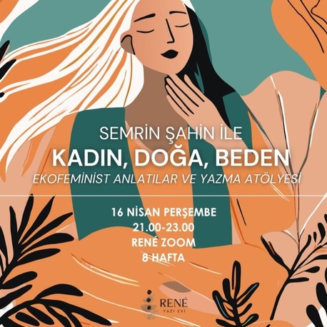 Semrin Şahin ile Kadın, Doğa, Beden: Ekofeminist Anlatılar ve Yazma Atölyesi