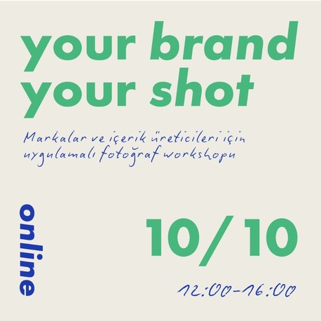 *ONLINE / Markalar ve İçerik Üreticiler için Uygulamalı Fotoğraf Workshopu / 4 EKİM PAZAR