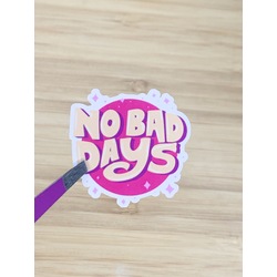 No Bad Days Tekli Sticker