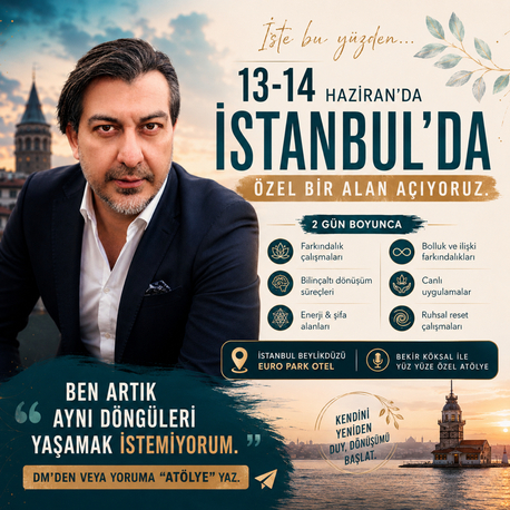 Bekir Köksal ile 2 Günlük Farkındalık & Resetlenme Atölyesi | 13–14 Haziran İstanbul