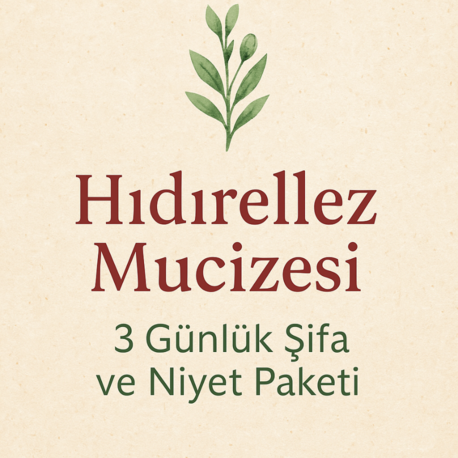 Hıdırellez Mucizesi: 3 Günlük Şifa ve Niyet Paketi