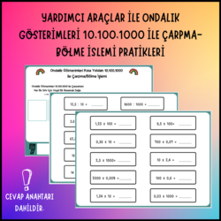 YARDIMCI ARAÇ İLE ONDALIK GÖSTERİMLERİ 10,100,1000 İLE ÇARPMA-BÖLME  PRATİKLERİ