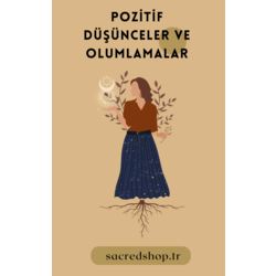 Pozitif Düşünceler Ve Olumlamalar