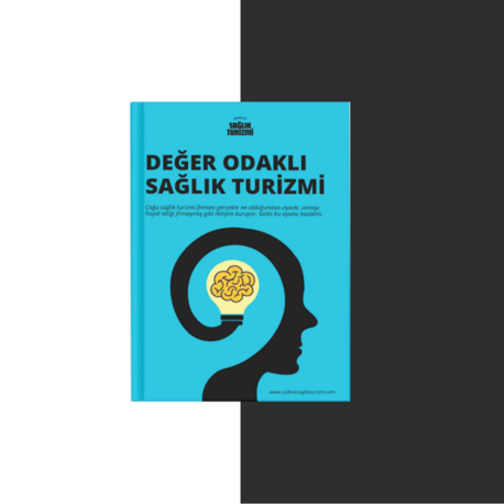 Değer Odaklı Sağlık Turizmi
