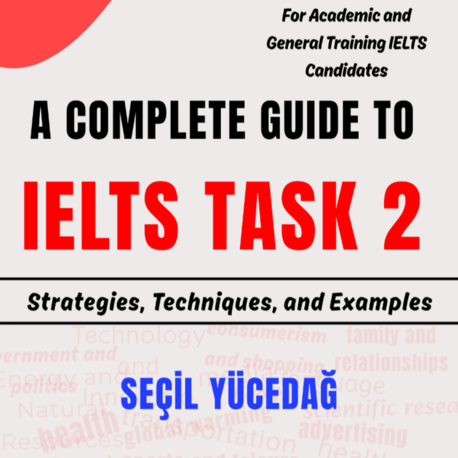 A Complete Guide to IELTS Task 2