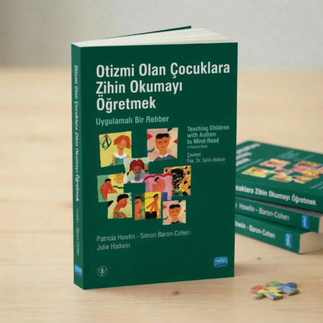 Otizmi Olan Çocuklara Zihin Okumayı Öğretmek – Uygulamalı Bir Rehber