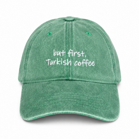 Say It. | But First Turkish Coffee - Yeşil