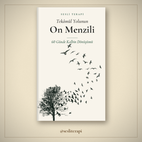Tekâmül Yolunun On Menzili: 60 Günde Kalbin Dönüşümü (PDF Kitap)