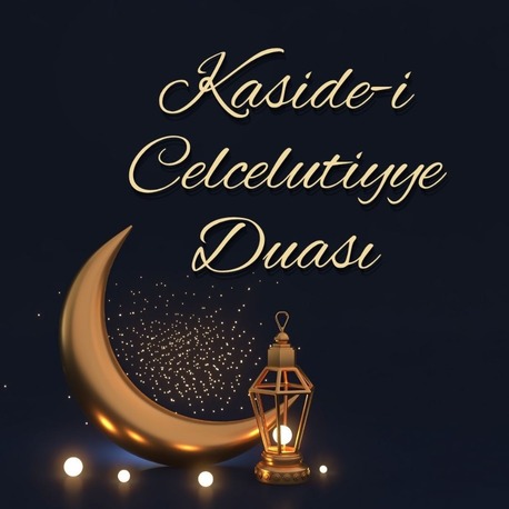 Kaside-i Celcelutiyye Duası (Sesli Kitap)