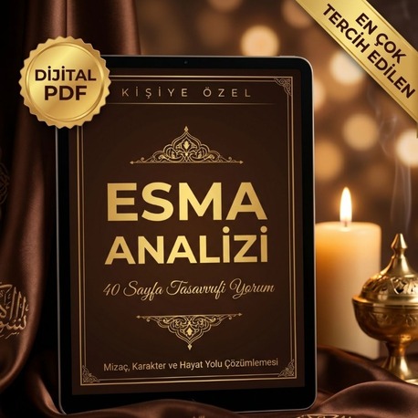 Kişiye Özel ESMA ANALİZİ - 40 Sayfa Tasavvufi Yorum [EN ÇOK TERCİH EDİLEN]