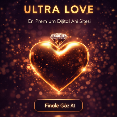 Ultra Love – Lüks Premium Dijital Anı Deneyimi