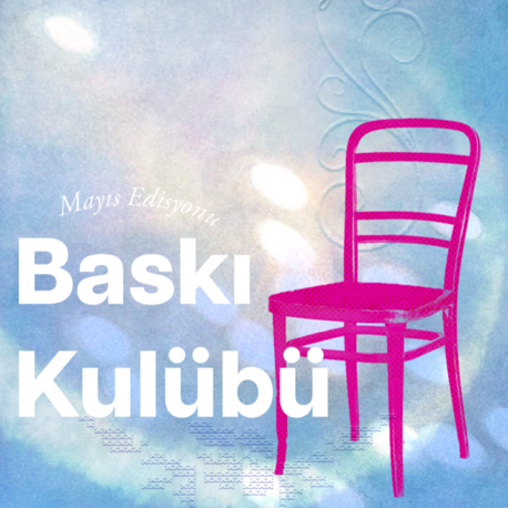 baskı kulübü-mayıs edisyonu