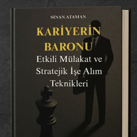 Kariyerin Baronu: Etkili Mülakat ve Stratejik İşe Alım Teknikleri